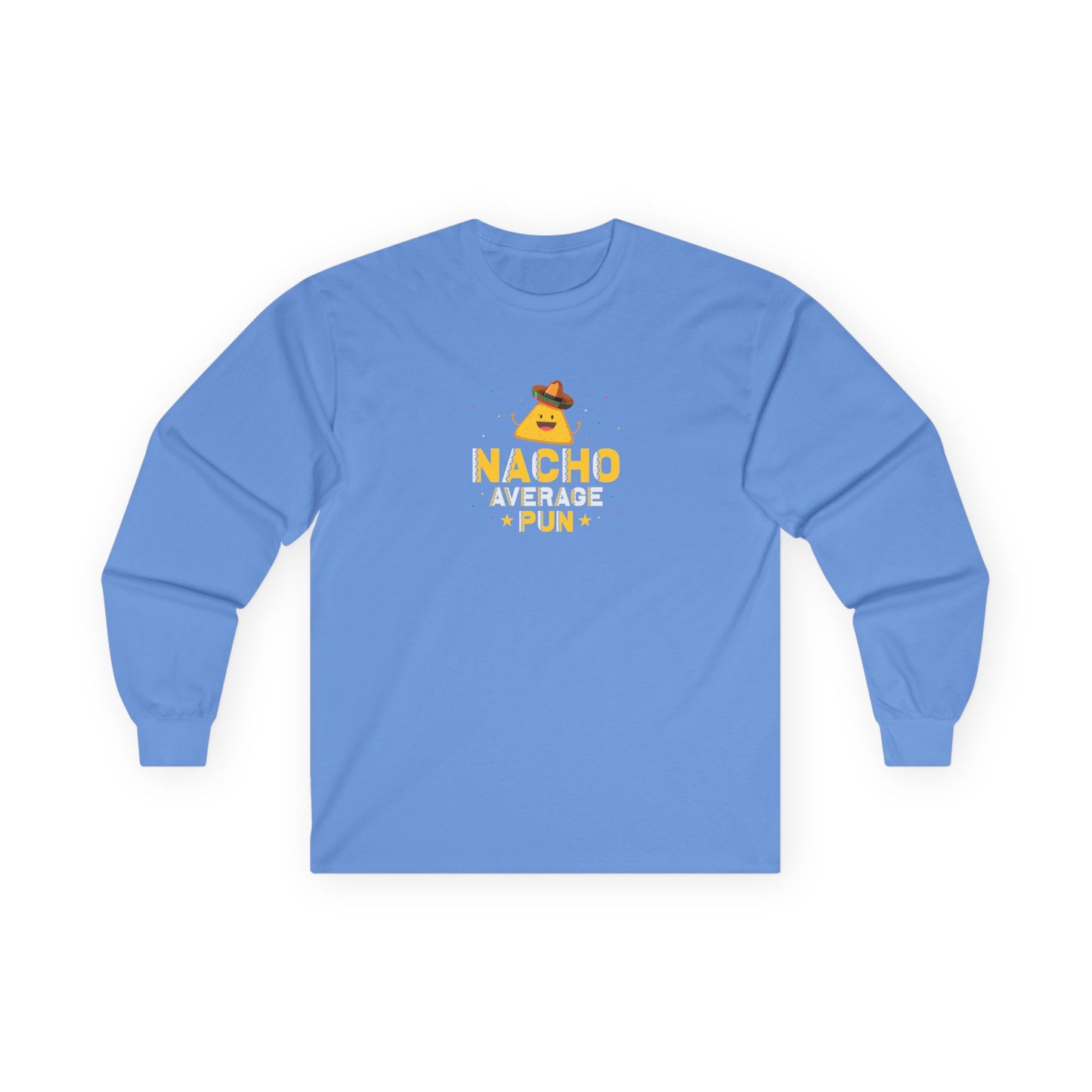 Nacho Shirt... yet - Long Sleeve