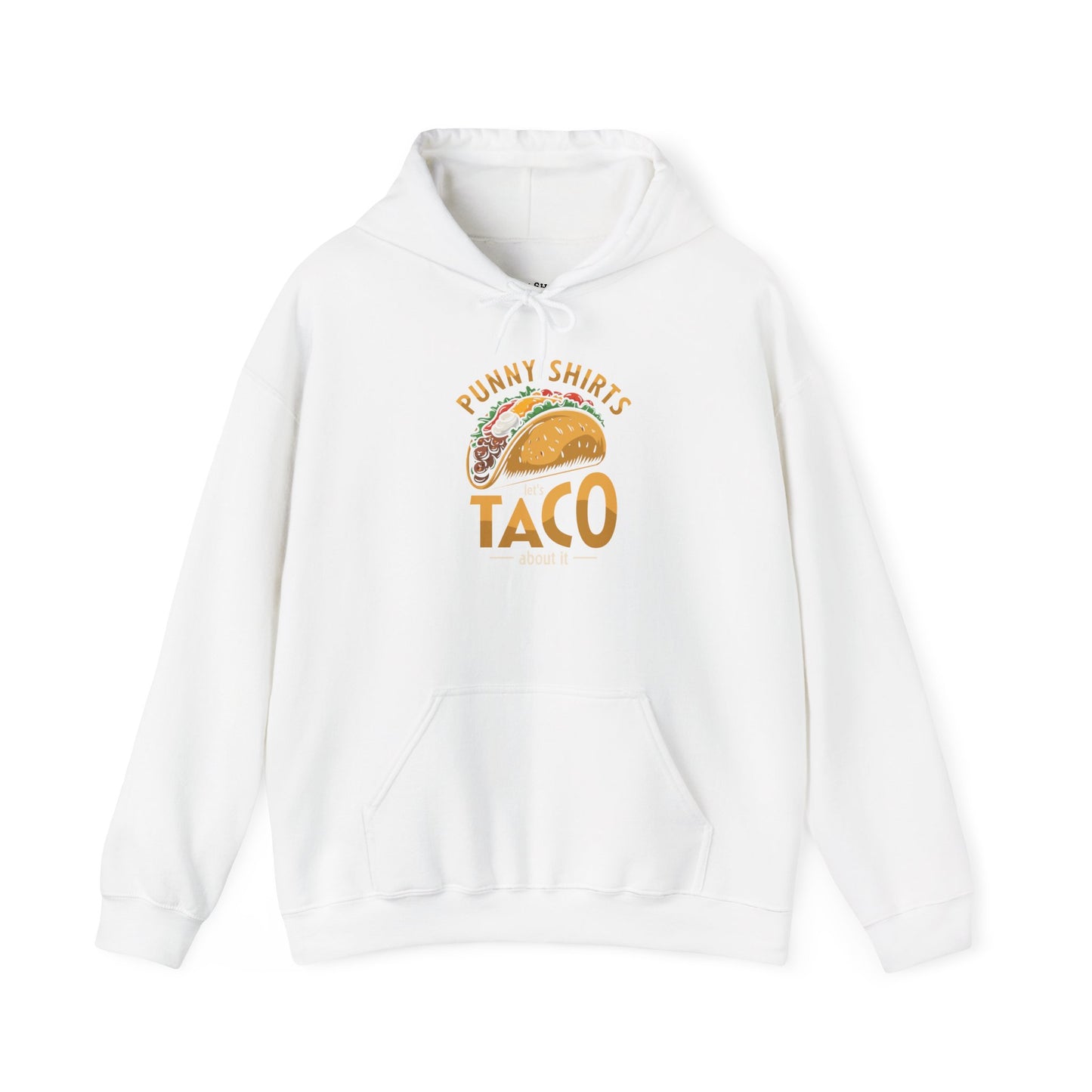 Taco 'Bout it Tee - ...But its a Hoodie