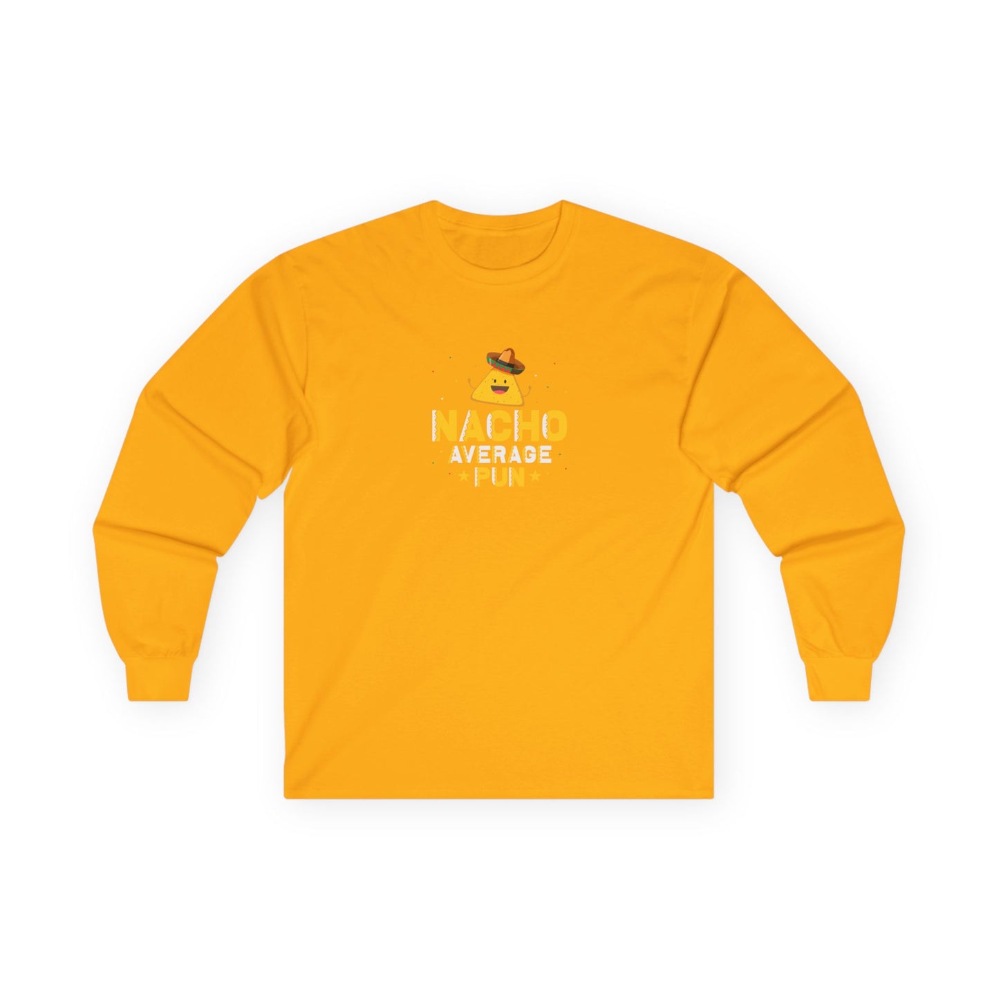 Nacho Shirt... yet - Long Sleeve