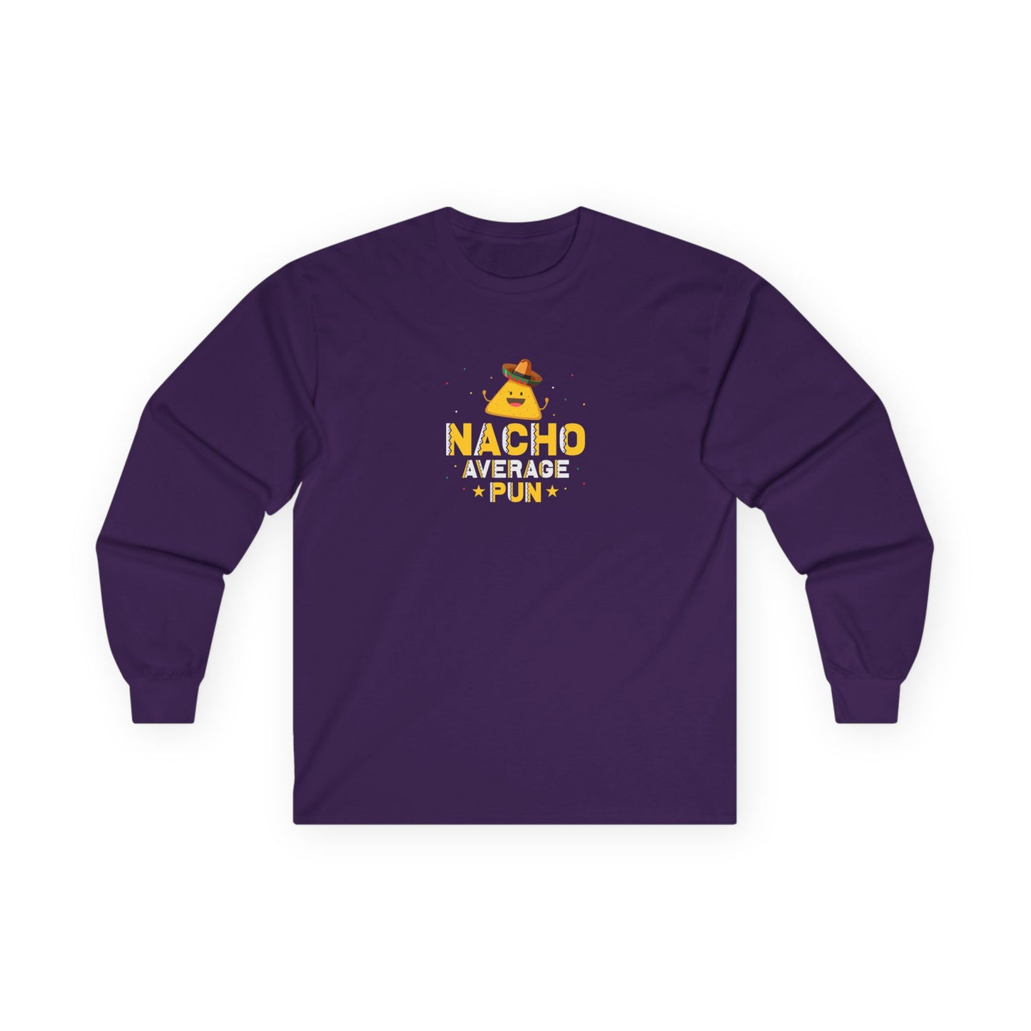 Nacho Shirt... yet - Long Sleeve