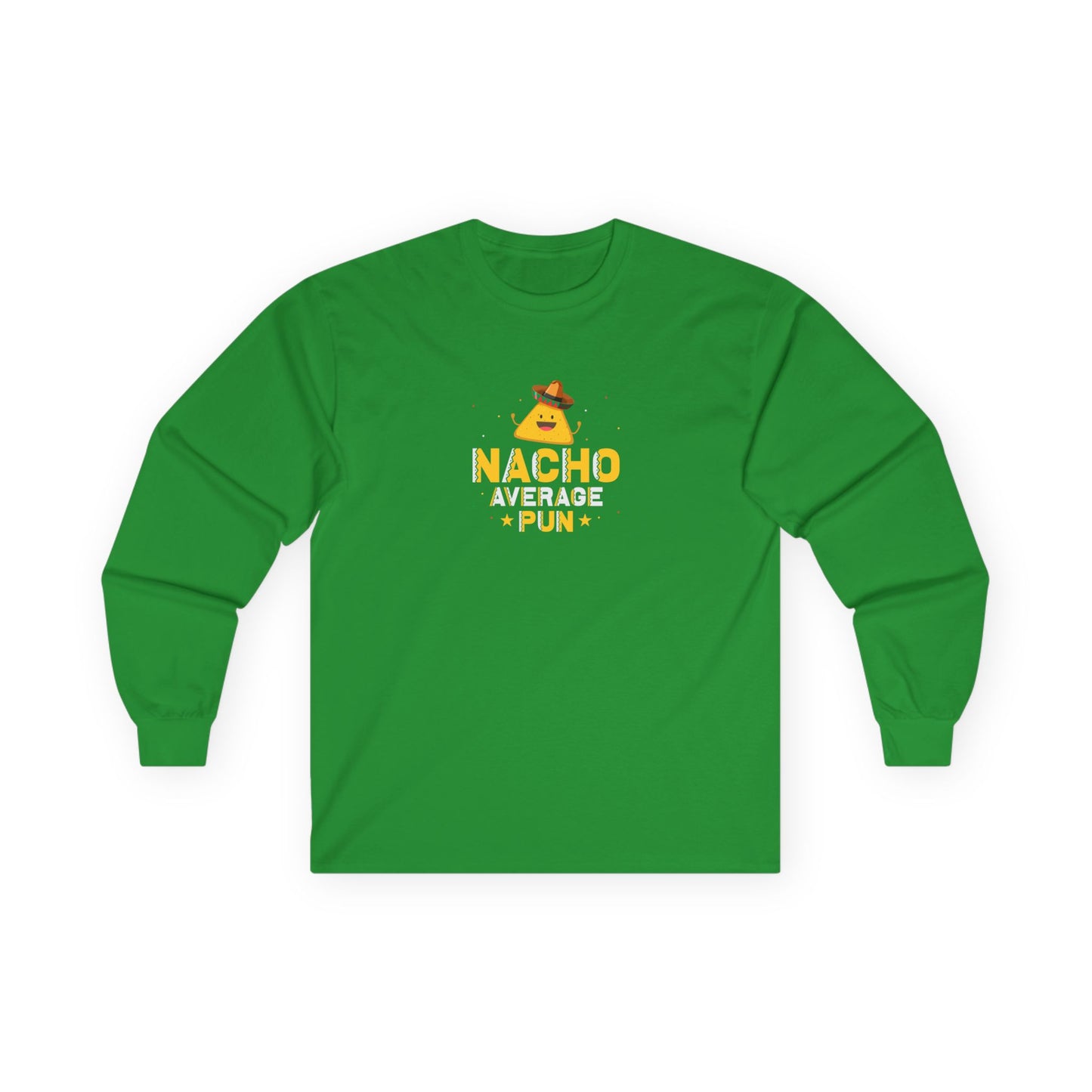 Nacho Shirt... yet - Long Sleeve